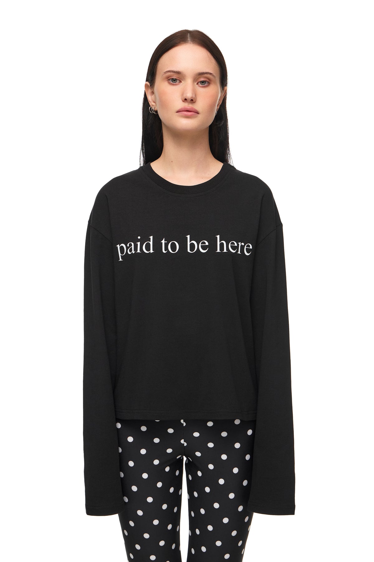Long Sleeve "paid to be here"